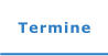 Termine