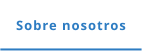 Sobre nosotros